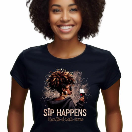 Sip Happens Wine Shirt – Handle It with Wine Graphic Tee – Funny Women’s T-Shirt – Casual Wine Lover Top – Girls’ Night Gift & Streetwear
