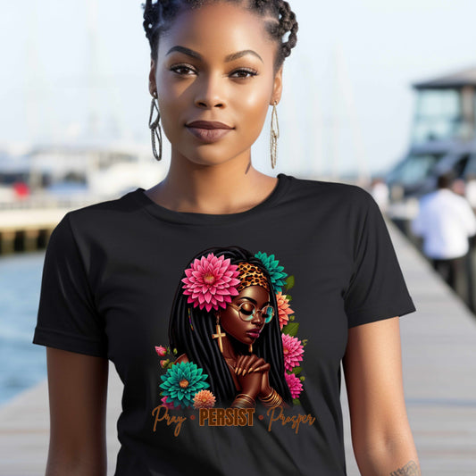 Pray Persist Prosper Shirt – Inspirational Faith Graphic Tee – Afrocentric Women’s Empowerment T-Shirt – Christian Streetwear Fashion